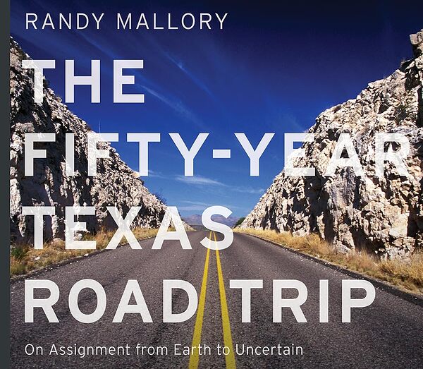 The Fifty-Year Texas Road Trip