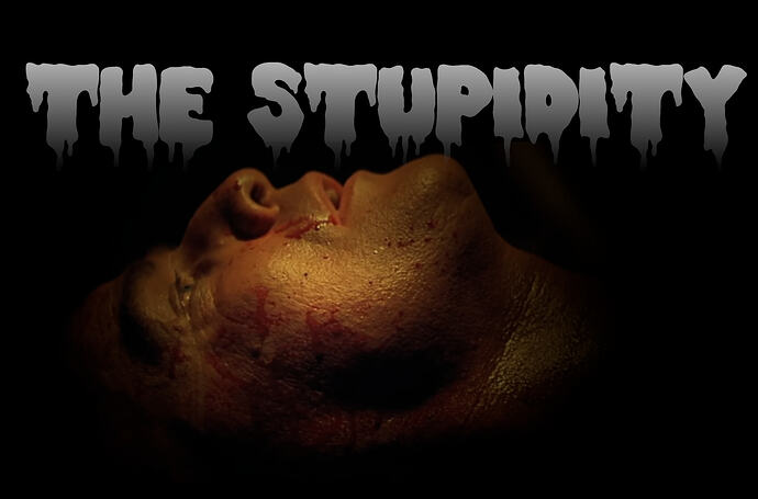 TheStupidity